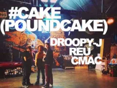 #Cake (PoundCake) Droopy-J (D.$ol) x Reu & CMac