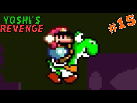 This Level Keeps Getting Crazier // Yoshi's Revenge (Part #15)