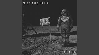 Astro Diver (Ft. Nathan Horst)  - Not Going Under