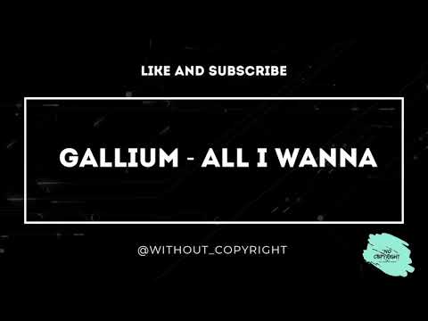gallium all i wanna