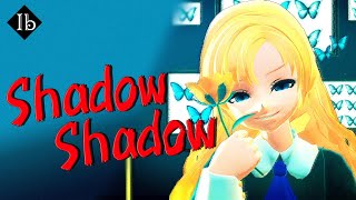 【MMD】 孤独な Shadow Shadow 【Ib】