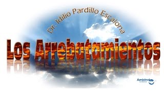 preview picture of video 'Dr. Idilio Pardillo Escalona Los Arrebatamientos'