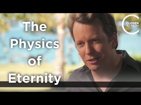 Sean Carroll - The Physics of Eternity