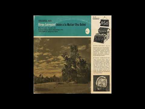 Diego Lorenzini & La Matiné Uva Robot - Sesiones 050 (completa)