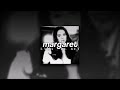 Lana Del Rey Bleachers Margaret Slowed Reverb