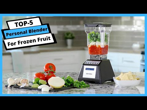 â
Best Personal Blender For Frozen Fruit: Personal Blender For Frozen Fruit (Buyer's Guide)