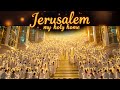 Jerusalem My Holy Home Worship