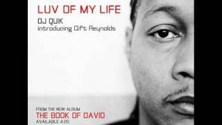 DJ Quik - Luv Of My Life (Feat. Gift Reynolds)