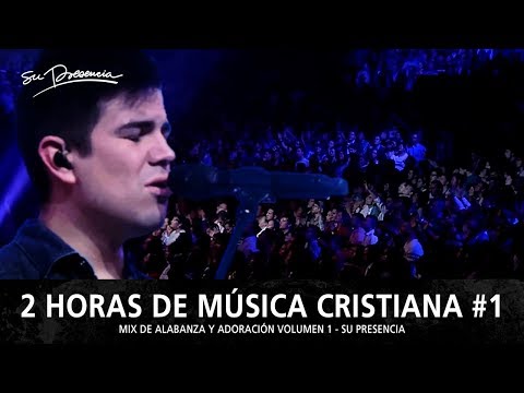 2 Horas de Música Cristiana de Alabanza y Adoración | Su Presencia - Mix Musical 1