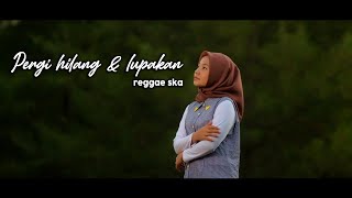 Download lagu PERGI HILANG & LUPAKAN - REGGAE SKA VERSION BY JOVITA AUREL mp3 Download lagu PERGI HILANG & LUPAKAN - REGGAE SKA VERSION BY JOVITA AUREL mp3