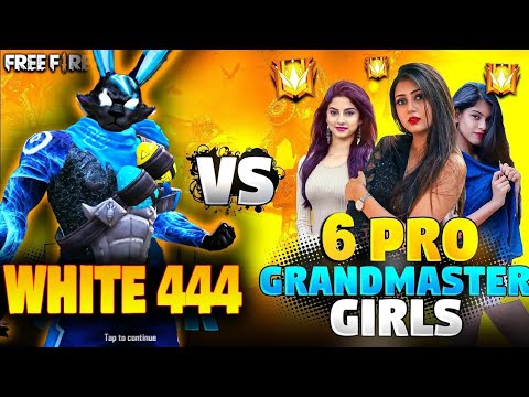 WHITE 444 VS 6 GRANDMASTER GIRLS / ONE TAP KING VS CUTE GIRLS