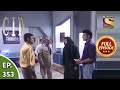 CID (सीआईडी) Season 1 - Episode 353 - The Case Of Jewel Thief - Part - 1 - Full Episode