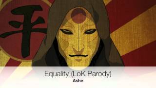 [Legend of Korra] Equality (Wide Awake) 【Ashe】
