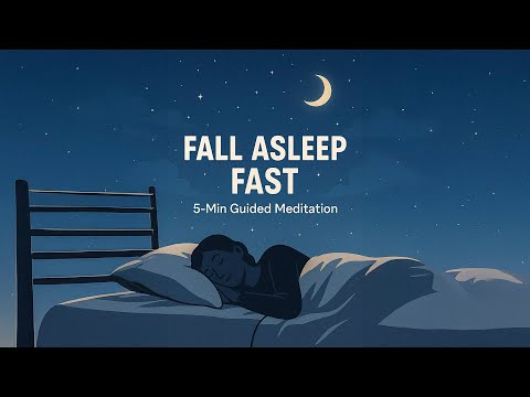 Fall Asleep Fast: 5-Min Guided Meditation