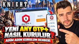 Yeni OTP+ Kurulumu Nasıl Yapılır | Knight Online