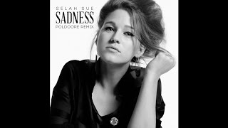 Selah Sue - Sadness (Poldoore Remix)