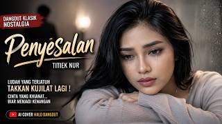 Download lagu Penyesalan - Titiek Nur (AI Cover Halo Dangdut) | Dangdut Klasik Nostalgia Bikin Baper! mp3 Download lagu Penyesalan - Titiek Nur (AI Cover Halo Dangdut) | Dangdut Klasik Nostalgia Bikin Baper! mp3