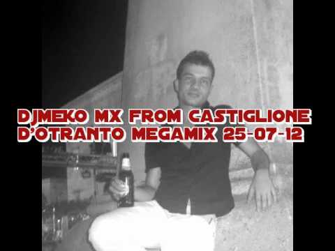 megamix 25 07 12 dj meko mix from castiglione d'otranto