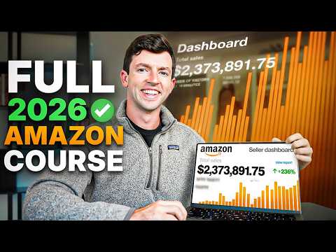 Beginners Guide to Amazon FBA in 2026 (8+ Hours)