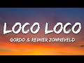 GORDO Reinier Zonneveld Loco Loco Lyrics