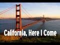 California, Here I Come (Music Video)