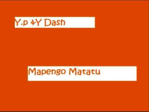 Y.P & Y. Dash - Mapengo Matatu...