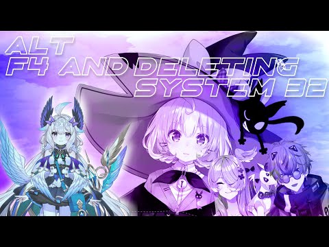 Alt F4 and Deleting System 32 {Enna Alouette / Nijisanji EN}
