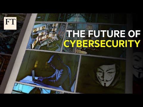 網絡安全的未來｜FT (The future of cyber security | FT)