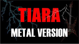 Download lagu TIARA - METAL VERSION COVER BY AGIE MAREXTA (Audio Lyric) mp3