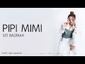 Siti Badriah Pipi Mimi Lirik
