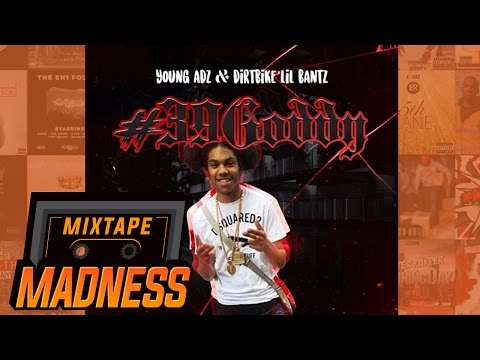 Young Adz Ft Dirtbike Lil Bantz - 3 9 Goddy | @MixtapeMadness