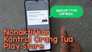 Download lagu Cara Menonaktifkan Kontrol Orang Tua Di Google Play Store Yang Lupa Pin  HP Samsung Galaxy M32 M21 mp3