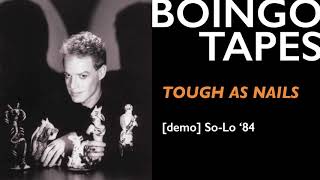 Tough As Nails (Demo) – Oingo Boingo | So-Lo 1984