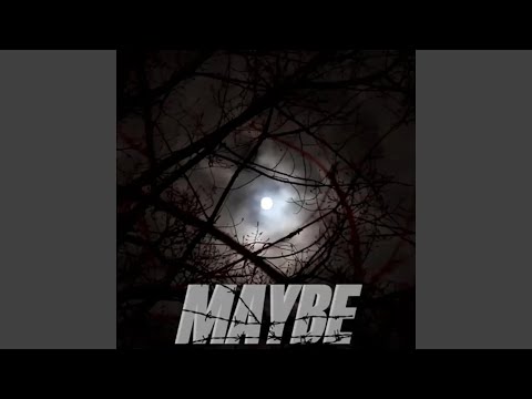 Maybe (feat. Dalon, Tupasky & Mnmonre)