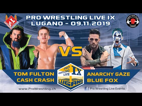 Blue Fox & Anarchy Gaze vs Cash Crash & Tom Fulton - Pro Wrestling Live Lugano IX - 09.11.2019