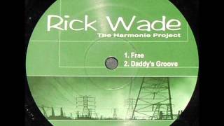 Rick Wade - Daddy's Groove