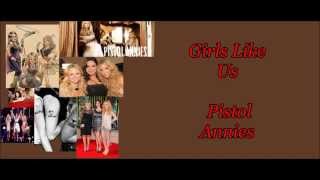 Girls Like Us  Pistol Annies lyrics
