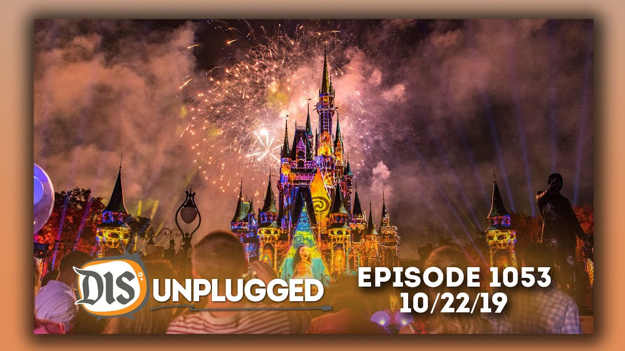 MyDisneyFix Walt Disney World Discussion 10/15/19 DIS Unplugged