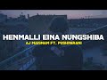 Henmalli Eina Nungshiba Lyrics AJ Maisnam Pushparani Manipuri New Song