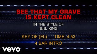B.B. King - See That My Grave Is Kept Clean (Karaoke)