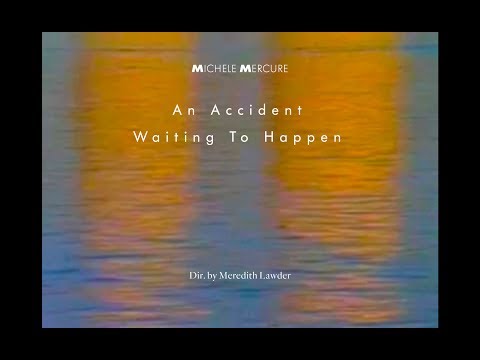 Michele Mercure - An Accident Waiting To Happen