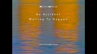 Michele Mercure - An Accident Waiting To Happen