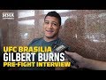 Gilbert Burns Admits ‘It Was A Little Weird’ Agreeing To Fight Demian Maia - MMA Fighting