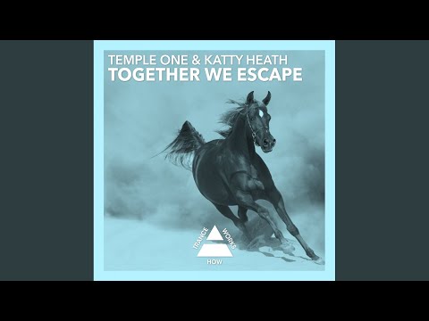 Together We Escape (Original Mix)
