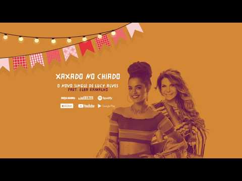 Lucy Alves - Xaxado no Chiado (participação especial de Elba Ramalho) - Audio Oficial