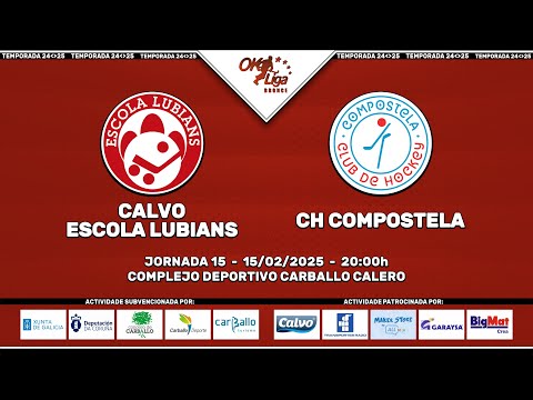 🎥​ CALVO ESCOLA LUBIÁNS - CH COMPOSTELA [OK LIGA BRONCE NORTE - J15]