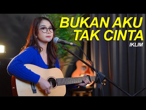 BUKAN AKU TAK CINTA - IKLIM (AKUSTIK COVER REGITA ECHA)