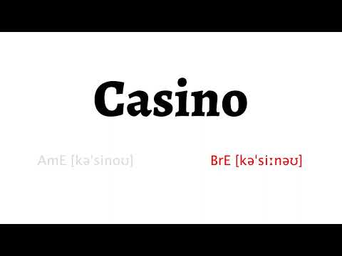 How to Pronounce casino in American English and British English