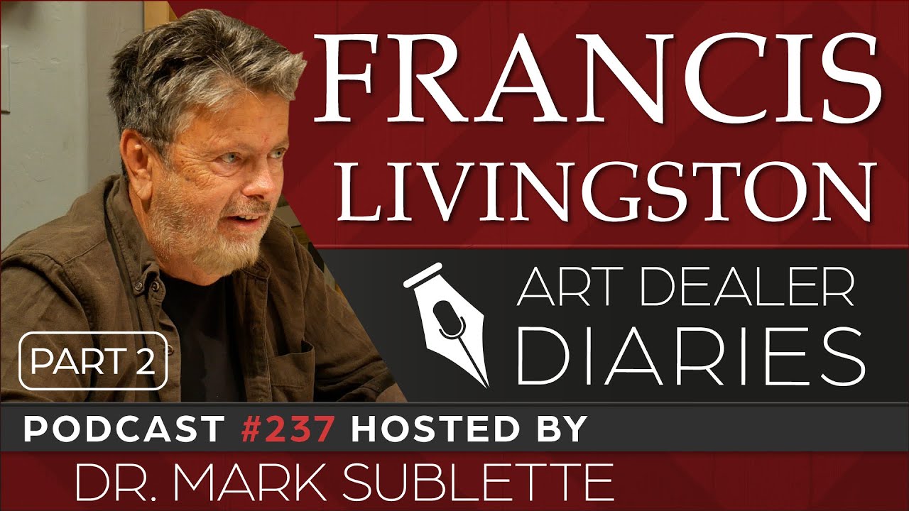 Watch video Francis Livingston: Western Artist (Part Two) - Epi. 237, Host Dr. Mark Sublette Now Francis Livingston: Western Artist (Part Two) - Epi. 237, Host Dr. Mark Sublette