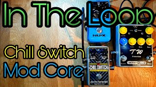 Video thumbnail for "In The Loop" - Chill Switch + Mod Core by Pedal Experiments